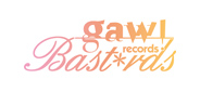 Gaw ! Bastards Records